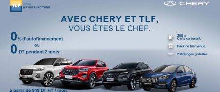 Avec CHERY et Tunisie Leasing & Factoring, vous êtes le CHEF !